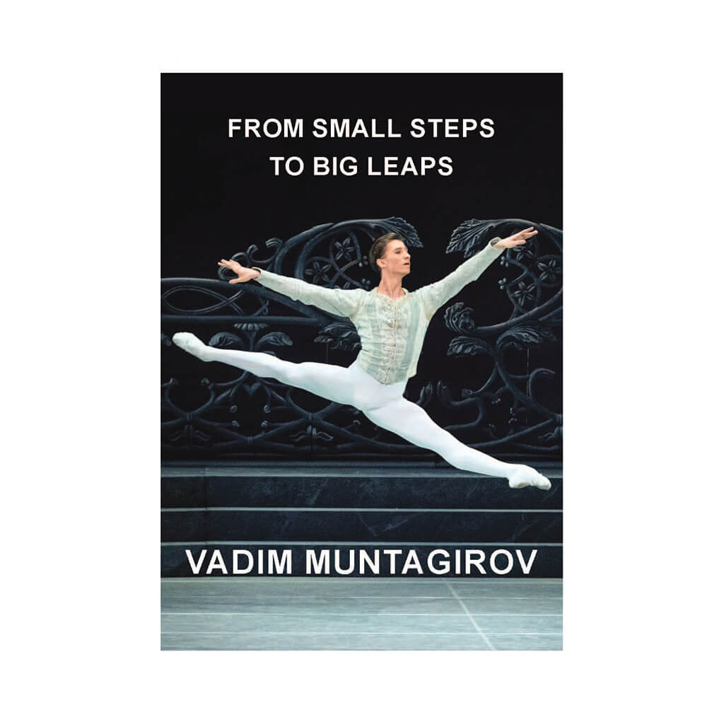 Vadim Muntagirov: From Small Steps to Big Leaps Book