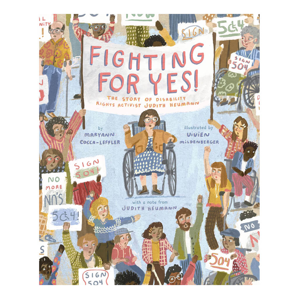 Childrens Book Fighting For YES The Story of Disability Rights Activist Judith Heumann