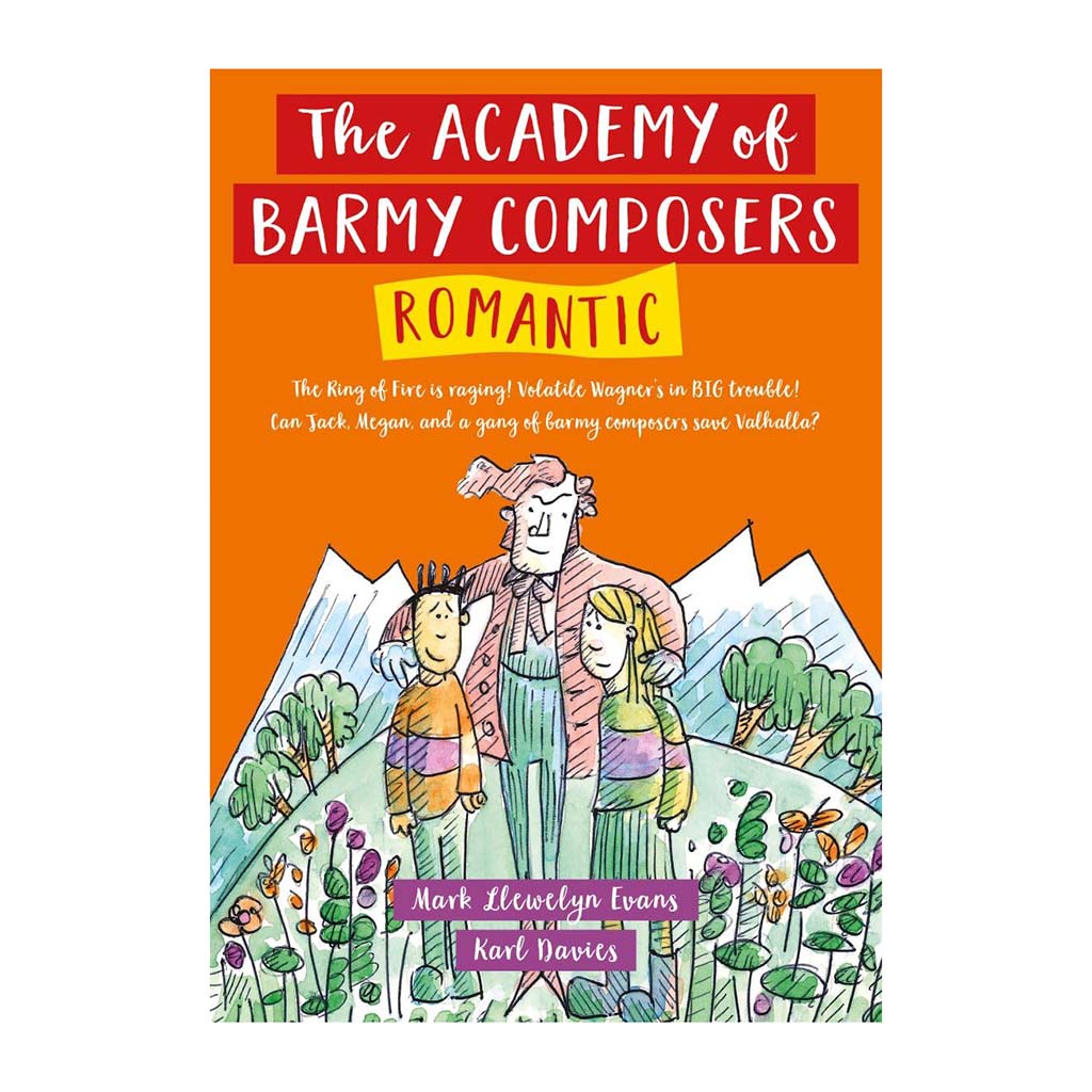 book cover in orange and red with text The Academy of Barmy Composers  Romantic with an illustration of a composer standing with two children on a hill