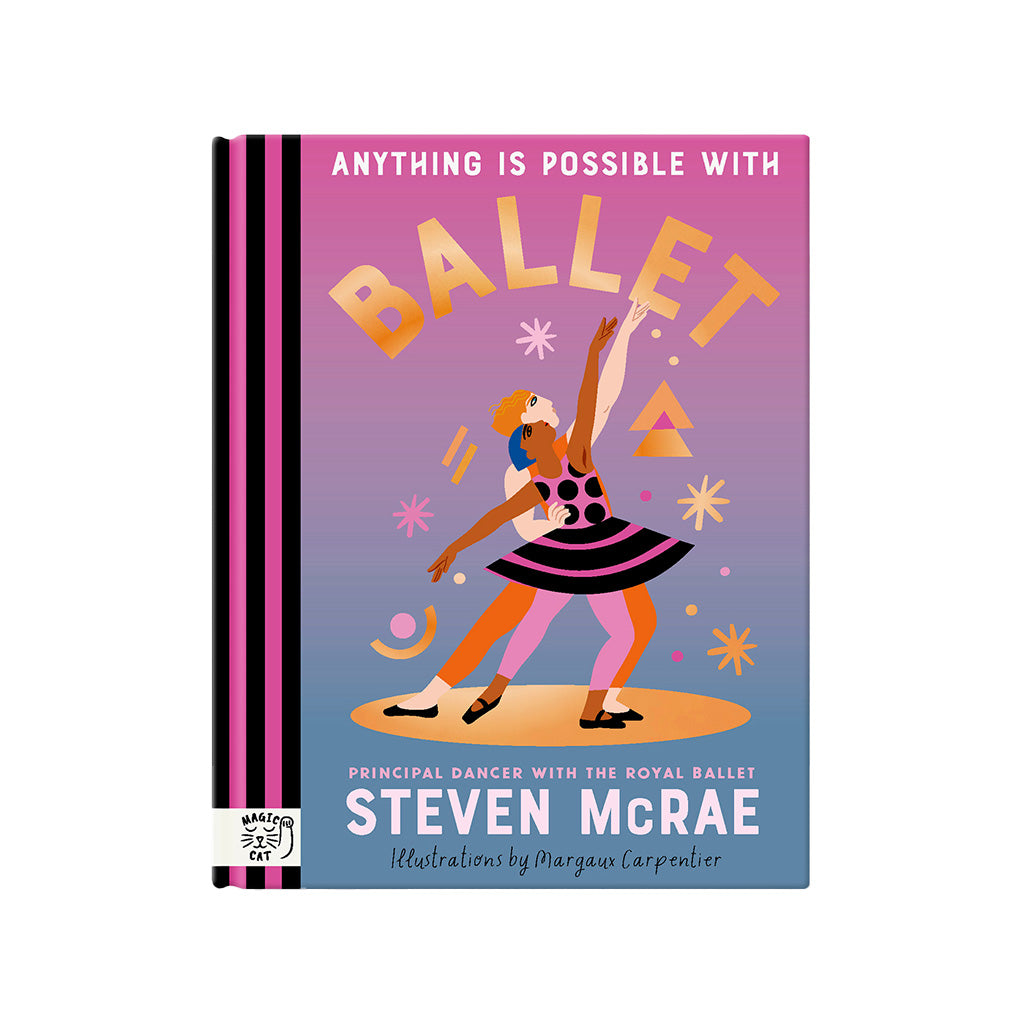Anything is Possible with Ballet Book Steven McRae Childrens Book