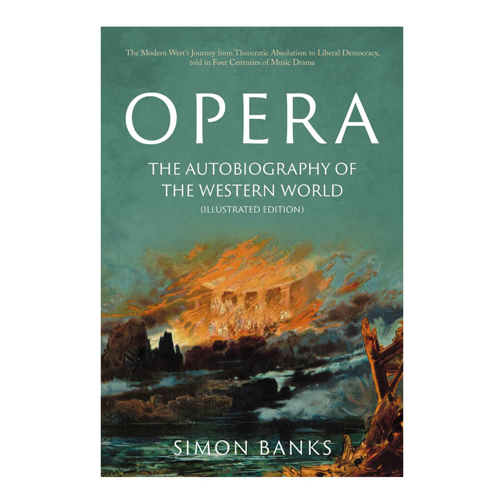 Opera: The Autobiography of the Western World Book