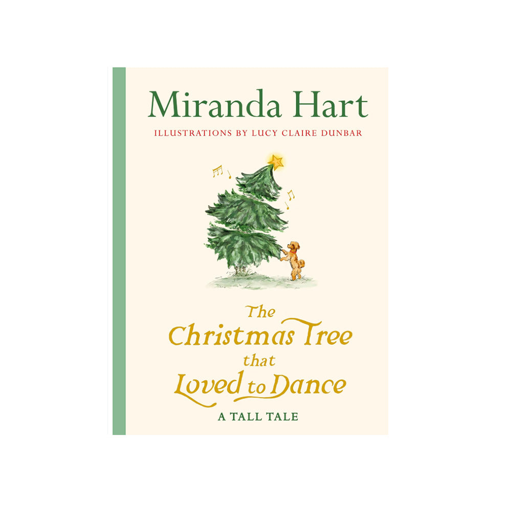 The book cover of 'The Christmas Tree that Loved to Dance' by Miranda Hart, featuring a cream-coloured background, a green spine band, and an illustration of a dancing dog beside a singing Christmas tree.