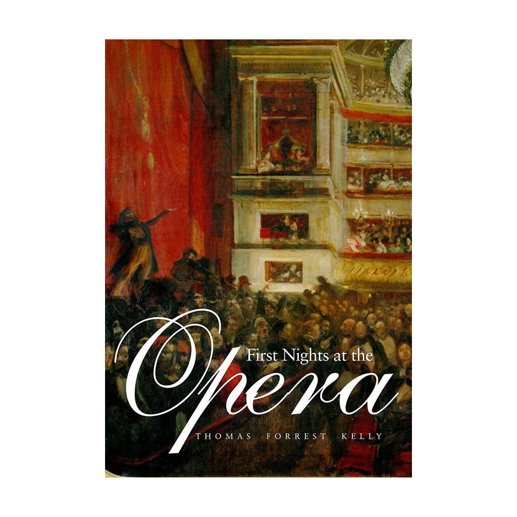 Book cover for First Nights at the Opera with a painting from an auditorium of stage audience and boxes on a white back ground