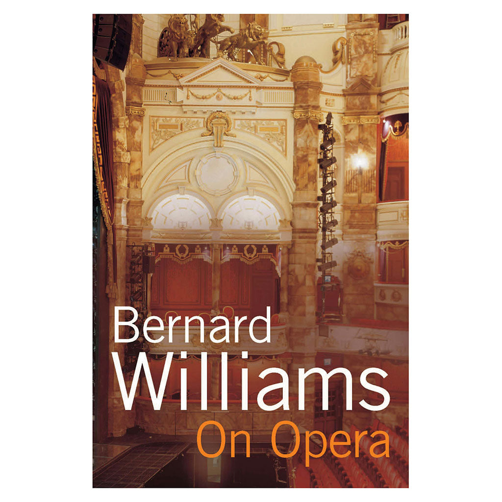Book cover for 'On Opera' by Bernard Williams, featuring a photograph of an ornate opera house interior with large white and orange title text overlaid.
