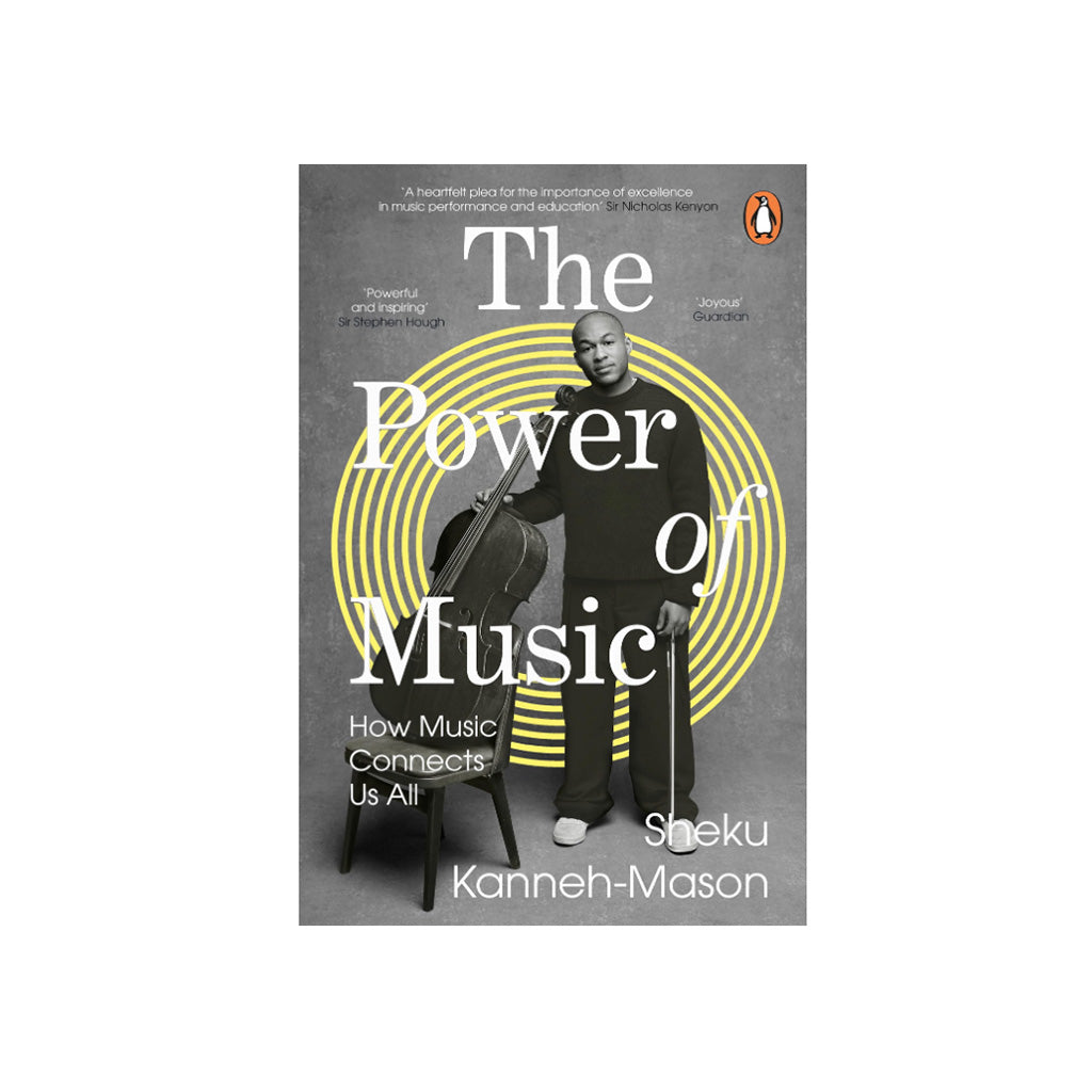 The Power of Music: How Music Connects Us All book cover by Sheku Kanneh-Mason, published by Penguin. The cover features a gray background with a black-and-white photograph of a man holding a double bass, overlaid with a yellow circular graphic and white text.