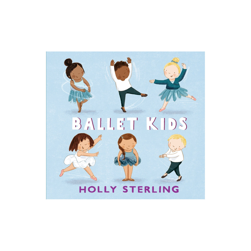 Childrens Book Ballet Kids by Holly Stering
